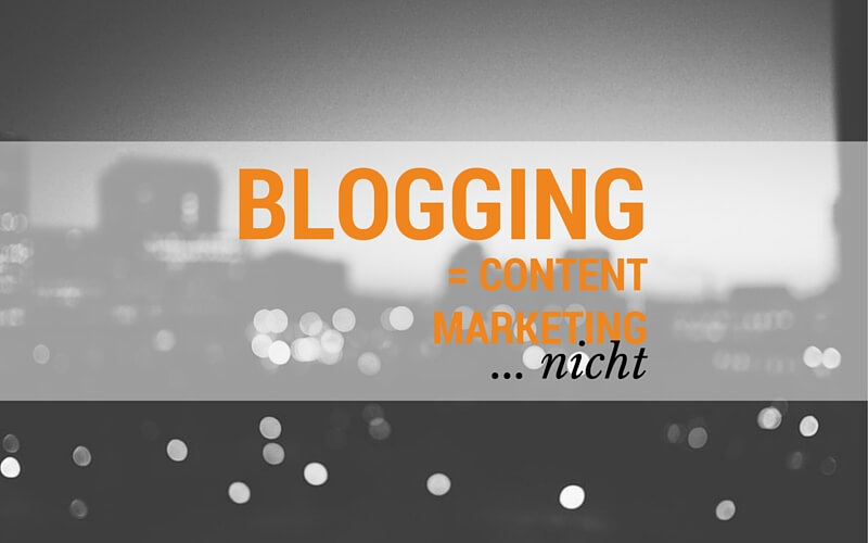 Was ist der Unterschied zwischen Blogging und Content Marketing?